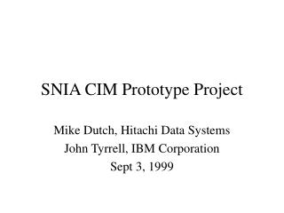 SNIA CIM Prototype Project