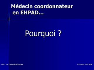 Médecin coordonnateur en EHPAD…