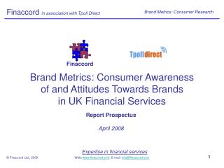 Brand Metrics: Consumer Awareness of and Attitudes Towards Brands in UK Financial Services