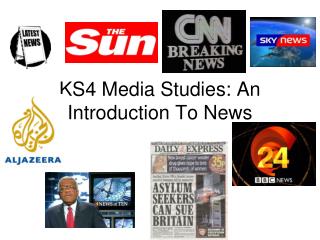 KS4 Media Studies: An Introduction To News