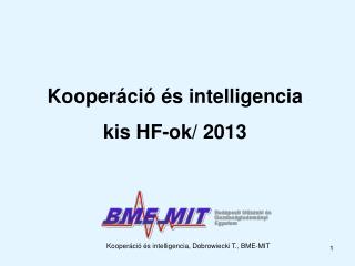 Kooperáció és intelligencia, Dobrowiecki T., BME-MIT