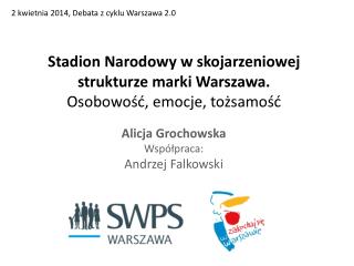 Stadion Narodowy w skojarzeniowej strukturze marki Warszawa. Osobowość, emocje, tożsamość