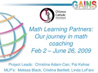 Math Learning Partners: Our journey in math coaching Feb 2 – June 26, 2009