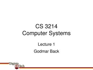 CS 3214 Computer Systems