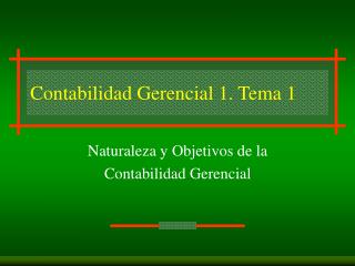 Contabilidad Gerencial 1. Tema 1