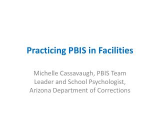Practicing PBIS in Facilities