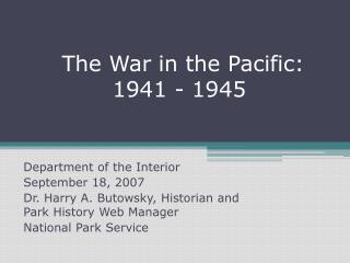The War in the Pacific: 1941 - 1945