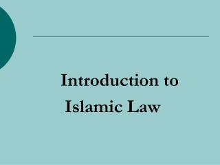 Introduction to Islamic Law