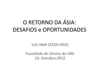 O RETORNO DA ÁSIA: DESAFIOS e OPORTUNIDADES