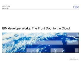 IBM developerWorks: The Front Door to the Cloud