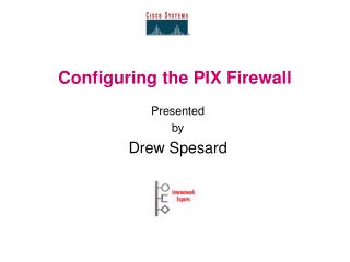 Configuring the PIX Firewall