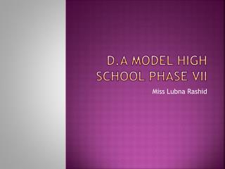 D.A Model High School Phase VII