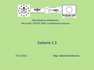 Aktualizačné vzdelávanie: Microsoft OFFICE 2007 v edukačnom procese