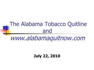 The Alabama Tobacco Quitline and alabamaquitnow