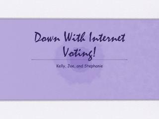 Down With Internet Voting!