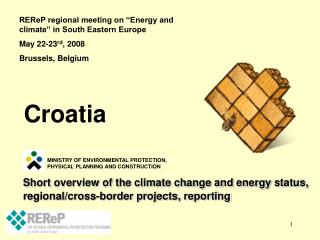 Short overview of the climate change and energy status, regional/cross-border projects, reporting