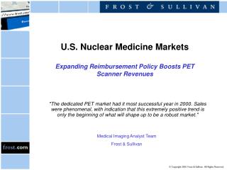 U.S. Nuclear Medicine Markets Expanding Reimbursement Policy Boosts PET Scanner Revenues