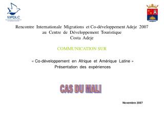 « Co-développement  en  Afrique  et  Amérique  Latine » Présentation  des  expériences