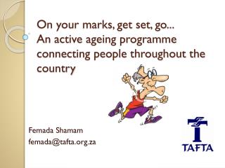 On your marks, get set, go... An active ageing programme connecting people throughout the country