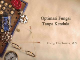 Optimasi Fungsi Tanpa Kendala