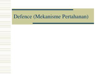 Defence (Mekanisme Pertahanan)