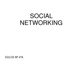 SOCIAL NETWORKING