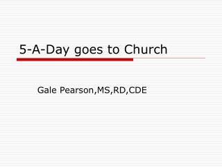 5-A-Day goes to Church