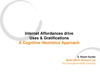 Internet Affordances drive Uses &amp; Gratifications A Cognitive Heuristics Approach
