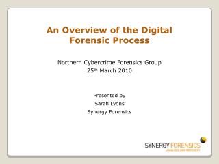 An Overview of the Digital Forensic Process Northern Cybercrime Forensics Group