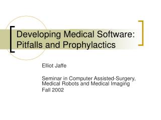 Developing Medical Software: Pitfalls and Prophylactics