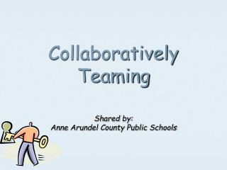 Collaboratively Teaming