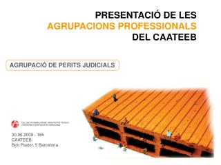 PRESENTACIÓ DE LES AGRUPACIONS PROFESSIONALS DEL CAATEEB