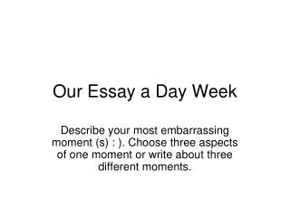 Our Essay a Day Week