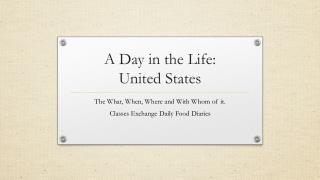 A Day in the Life: United States