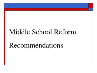 Middle School Reform