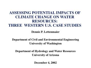 Dennis P. Lettenmaier Department of Civil and Environmental Engineering University of Washington