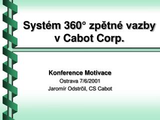 Systém 360° zpětné vazby v Cabot Corp.