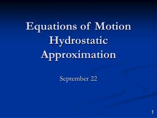 Equations of Motion Hydrostatic Approximation
