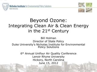 Beyond Ozone: Integrating Clean Air &amp; Clean Energy in the 21 st Century