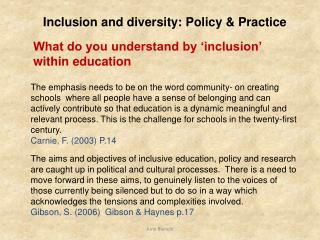 Inclusion and diversity: Policy &amp; Practice What do you understand by ‘inclusion’ within education
