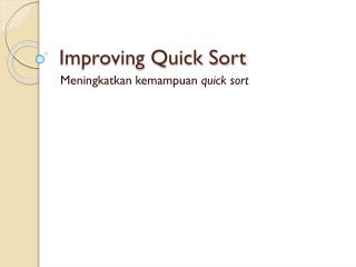 Improving Quick Sort