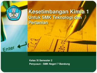 K esetimbangan K imia 1 Untuk SMK Teknologi dan Pertanian