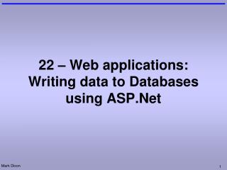 22 – Web applications: Writing data to Databases using ASP.Net