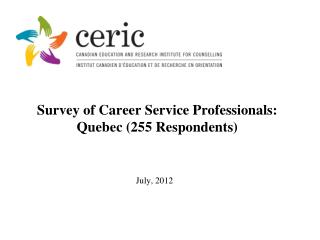 Survey of Career Service Professionals: Quebec (255 Respondents)