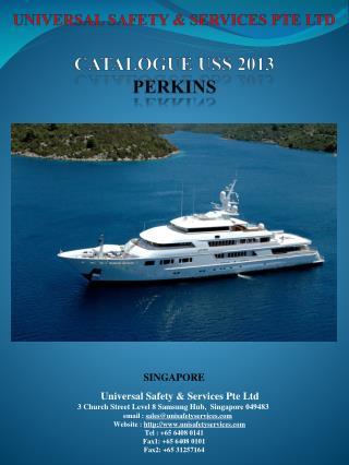 UNIVERSAL SAFETY &amp; SERVICES PTE LTD CATALOGUE USS 2013 PERKINS