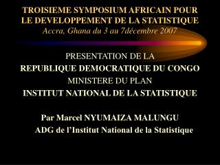 PRESENTATION DE LA REPUBLIQUE DEMOCRATIQUE DU CONGO MINISTERE DU PLAN