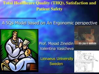 Total Healthcare Quality (THQ), Satisfaction and Patient Safety