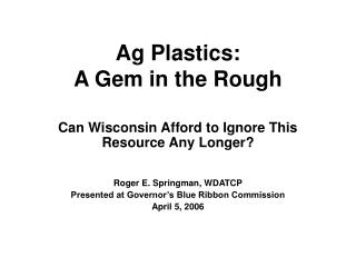 Ag Plastics: A Gem in the Rough