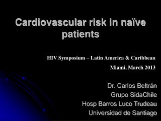 Cardiovascular risk in naïve patients