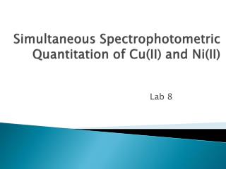 Simultaneous Spectrophotometric Quantitation of Cu(II) and Ni(II)